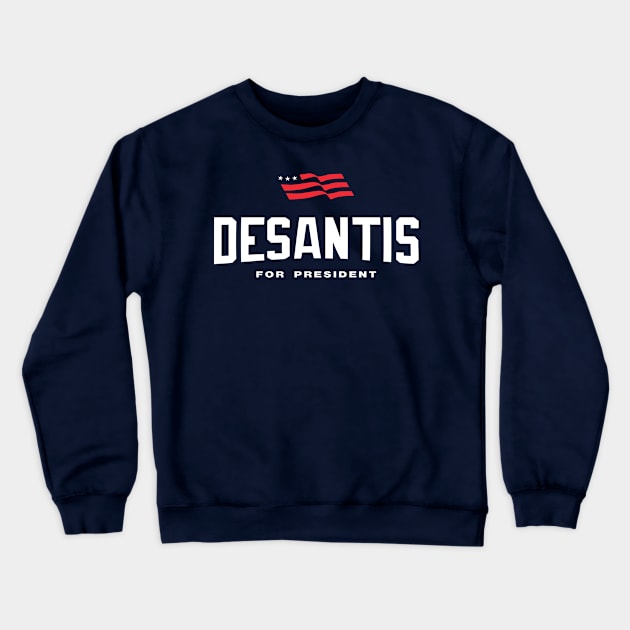 Ron DeSantis For President 2024 Crewneck Sweatshirt by MAR-A-LAGO RAIDERS